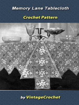 cover image of Memory Lane Tablecloth Crochet Pattern